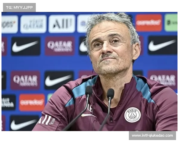 恩里克谈球队目标：以冠军为导向全力冲刺