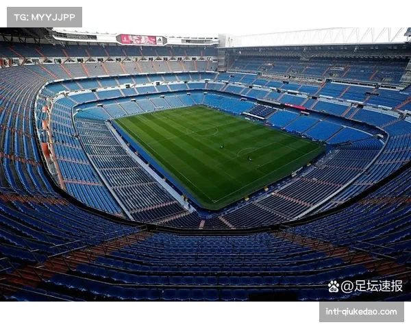 伯纳乌球场改造完成，商业收入实现翻倍增长